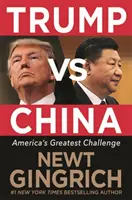 Trump contra China: Enfrentarse a la mayor amenaza de Estados Unidos - Trump vs. China: Facing America's Greatest Threat