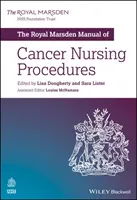 Manual de procedimientos de enfermería oncológica del Royal Marsden - The Royal Marsden Manual of Cancer Nursing Procedures