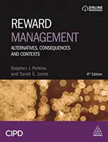 Gestión de recompensas: Alternativas, consecuencias y contextos - Reward Management: Alternatives, Consequences and Contexts