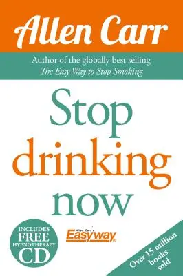 Deje de beber sin fuerza de voluntad: Sea un no bebedor feliz, de Allen Carr - Allen Carr's Quit Drinking Without Willpower: Be a Happy Nondrinker