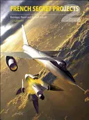 Proyectos secretos franceses 2: Bombarderos, patrulleros y aviones de asalto de la Guerra Fría - French Secret Projects 2: Cold War Bombers, Patrol and Assault Aircraft