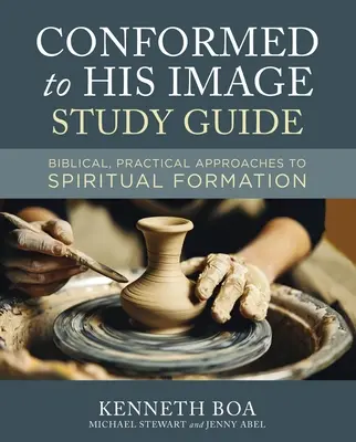 Guía de estudio Conformados a su imagen: Enfoques bíblicos y prácticos para la formación espiritual - Conformed to His Image Study Guide: Biblical, Practical Approaches to Spiritual Formation