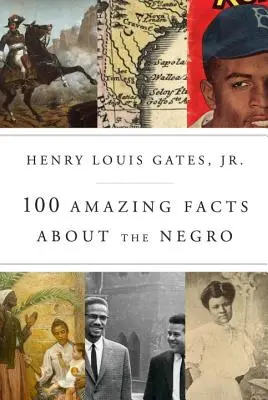 100 datos asombrosos sobre el negro - 100 Amazing Facts about the Negro