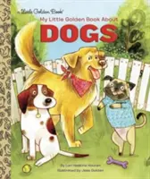 Mi pequeño libro de oro sobre perros - My Little Golden Book about Dogs