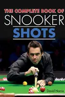 El Libro Completo de los Tiros de Snooker - The Complete Book of Snooker Shots