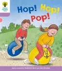 Oxford Reading Tree: Nivel 1+: Decode and Develop: ¡Hop, Hop, Pop! - Oxford Reading Tree: Level 1+: Decode and Develop: Hop, Hop, Pop!