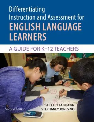 Diferenciando la Instrucción y la Evaluación para los Aprendices del Idioma Inglés: A Guide for K-12 Teachers, Second Edition with Poster (en inglés) - Differentiating Instruction and Assessment for English Language Learners: A Guide for K?12 Teachers, Second Edition with Poster