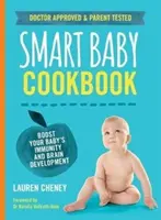 Smart Baby Cookbook - Aumenta la inmunidad y el desarrollo cerebral de tu bebé - Smart Baby Cookbook - Boost your baby's immunity and brain development