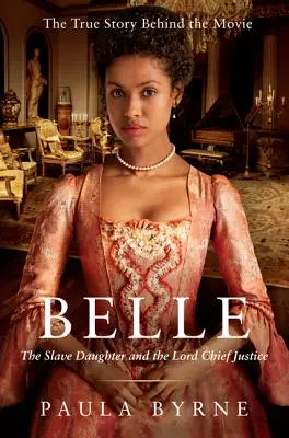 Belle: La hija esclava y Lord Chief Justice - Belle: The Slave Daughter and the Lord Chief Justice