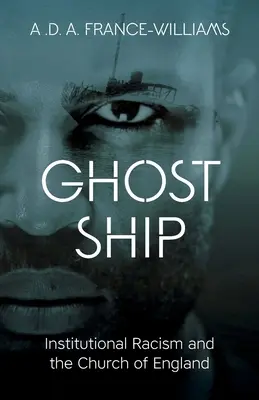 Barco fantasma: El racismo institucional y la Iglesia de Inglaterra - Ghost Ship: Institutional Racism and the Church of England