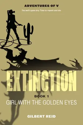 Extinction Libro 1: La chica de los ojos de oro - Extinction Book 1: Girl with the Golden Eyes