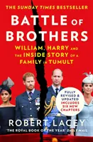 Batalla de hermanos - Guillermo, Harry y la historia interior de una familia en tumulto - Battle of Brothers - William, Harry and the Inside Story of a Family in Tumult