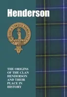 Henderson - Los orígenes del clan Henderson y su lugar en la historia - Henderson - The Origins of the Clan Henderson and Their Place in History