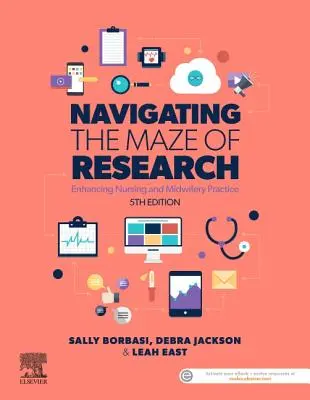 Navegar por el laberinto de la investigación: mejorar la práctica de la enfermería y la obstetricia - Navigating the Maze of Research - Enhancing Nursing and Midwifery Practice