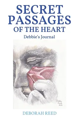 Pasajes secretos del corazón: El diario de Debbie - Secret Passages of the Heart: Debbie's Journal