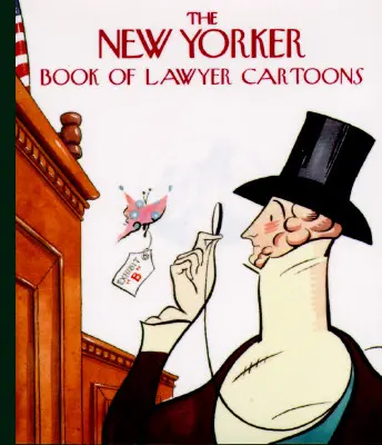 El libro de viñetas de abogados del New Yorker - The New Yorker Book of Lawyer Cartoons