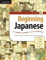 Japonés para principiantes: Su camino hacia la adquisición dinámica del idioma (CD-ROM incluido) - Beginning Japanese: Your Pathway to Dynamic Language Acquisition (CD-ROM Included)