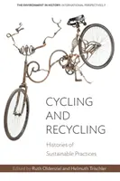 Ciclismo y reciclaje: Historias de prácticas sostenibles - Cycling and Recycling: Histories of Sustainable Practices