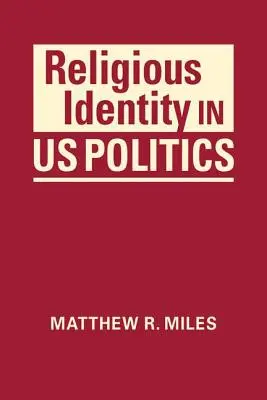 Identidad religiosa en la política estadounidense - Religious Identity in US Politics