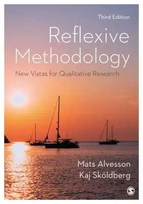 Metodología reflexiva: Nuevas perspectivas para la investigación cualitativa - Reflexive Methodology: New Vistas for Qualitative Research