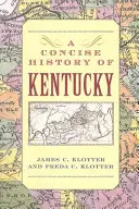 Historia sucinta de Kentucky - A Concise History of Kentucky