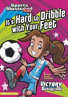 Es difícil regatear con los pies - It's Hard to Dribble with Your Feet