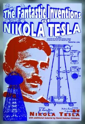 Los fantásticos inventos de Nikola Tesla - The Fantastic Inventions of Nikola Tesla