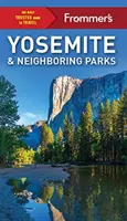 Frommer's Yosemite y parques vecinos - Frommer's Yosemite and Neighboring Parks