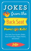 Chistes desde el asiento trasero: ¡Humor para niños! - Jokes from the Back Seat: Humor for Kids!