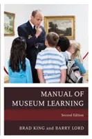 Manual de aprendizaje museístico, segunda edición - The Manual of Museum Learning, Second Edition