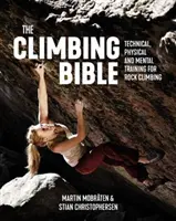 La Biblia de la escalada - Entrenamiento técnico, físico y mental para la escalada en roca - Climbing Bible - Technical, physical and mental training for rock climbing