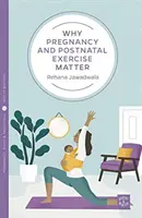 Por qué es importante el ejercicio durante el embarazo y el posparto - Why Pregnancy and Postnatal Exercise Matters