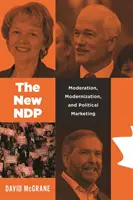 El nuevo PND: Moderación, modernización y marketing político - The New Ndp: Moderation, Modernization, and Political Marketing