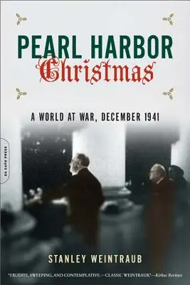 La Navidad de Pearl Harbor: Un mundo en guerra, diciembre de 1941 - Pearl Harbor Christmas: A World at War, December 1941