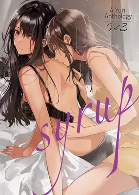 Jarabe: Antología Yuri Vol. 3 - Syrup: A Yuri Anthology Vol. 3
