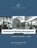 Gestión profesional de reuniones: Guía de reuniones, convenciones y eventos - Professional Meeting Management: A Guide to Meetings, Conventions, and Events