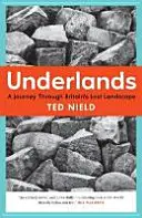 Underlands: Un viaje por los paisajes perdidos de Gran Bretaña - Underlands: A Journey Through Britain's Lost Landscape