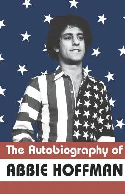 La autobiografía de Abbie Hoffman - The Autobiography of Abbie Hoffman