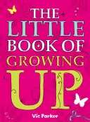 El pequeño libro de crecer - Little Book of Growing Up