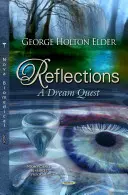 Reflexiones - La búsqueda de un sueño - Reflections - A Dream Quest