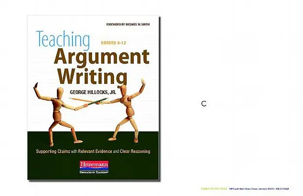 Enseñanza de la escritura argumentativa, 6º a 12º curso: Apoyar las afirmaciones con pruebas pertinentes y un razonamiento claro - Teaching Argument Writing, Grades 6-12: Supporting Claims with Relevant Evidence and Clear Reasoning