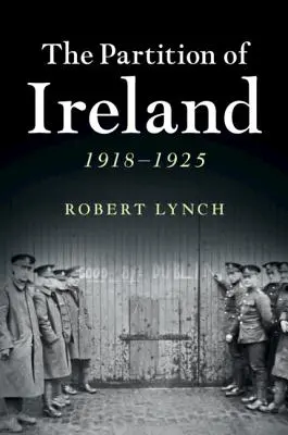 La partición de Irlanda - The Partition of Ireland