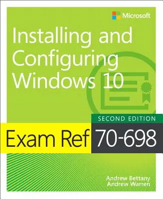 Exam Ref 70-698 Instalación y Configuración de Windows 10 - Exam Ref 70-698 Installing and Configuring Windows 10