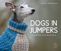 Dogs in Jumpers - 12 prácticos proyectos de punto - Dogs in Jumpers - 12 practical knitting projects