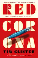 Red Corona - Un thriller de espionaje de Richard Knox: 'Un thriller de verdadera ambición y alcance'. Lucie Whitehouse - Red Corona - A Richard Knox Spy Thriller: 'A thriller of true ambition and scope.' Lucie Whitehouse