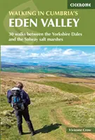 Senderismo por el valle de Eden, en Cumbria - 30 rutas entre los Yorkshire Dales y las marismas de Solway - Walking in Cumbria's Eden Valley - 30 walks between the Yorkshire Dales and the Solway salt marshes