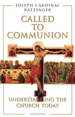 Llamados a la comunión: Comprender la Iglesia hoy - Called to Communion: Understanding the Church Today