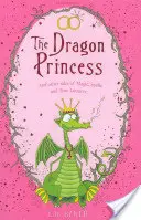 Princesa Dragón - Y otros cuentos de Magia, Hechizos y Luuurve Verdadero - Dragon Princess - And other tales of Magic, Spells and True Luuurve