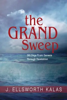 El Gran Barrido: 365 días del Génesis al Apocalipsis - The Grand Sweep: 365 Days from Genesis Through Revelation