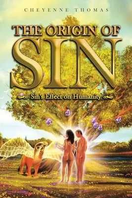 El origen del pecado: El efecto del pecado en la humanidad - The Origin of Sin: Sin's effect on humanity